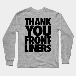 THANK YOU FRONTLINERS - Blk Long Sleeve T-Shirt